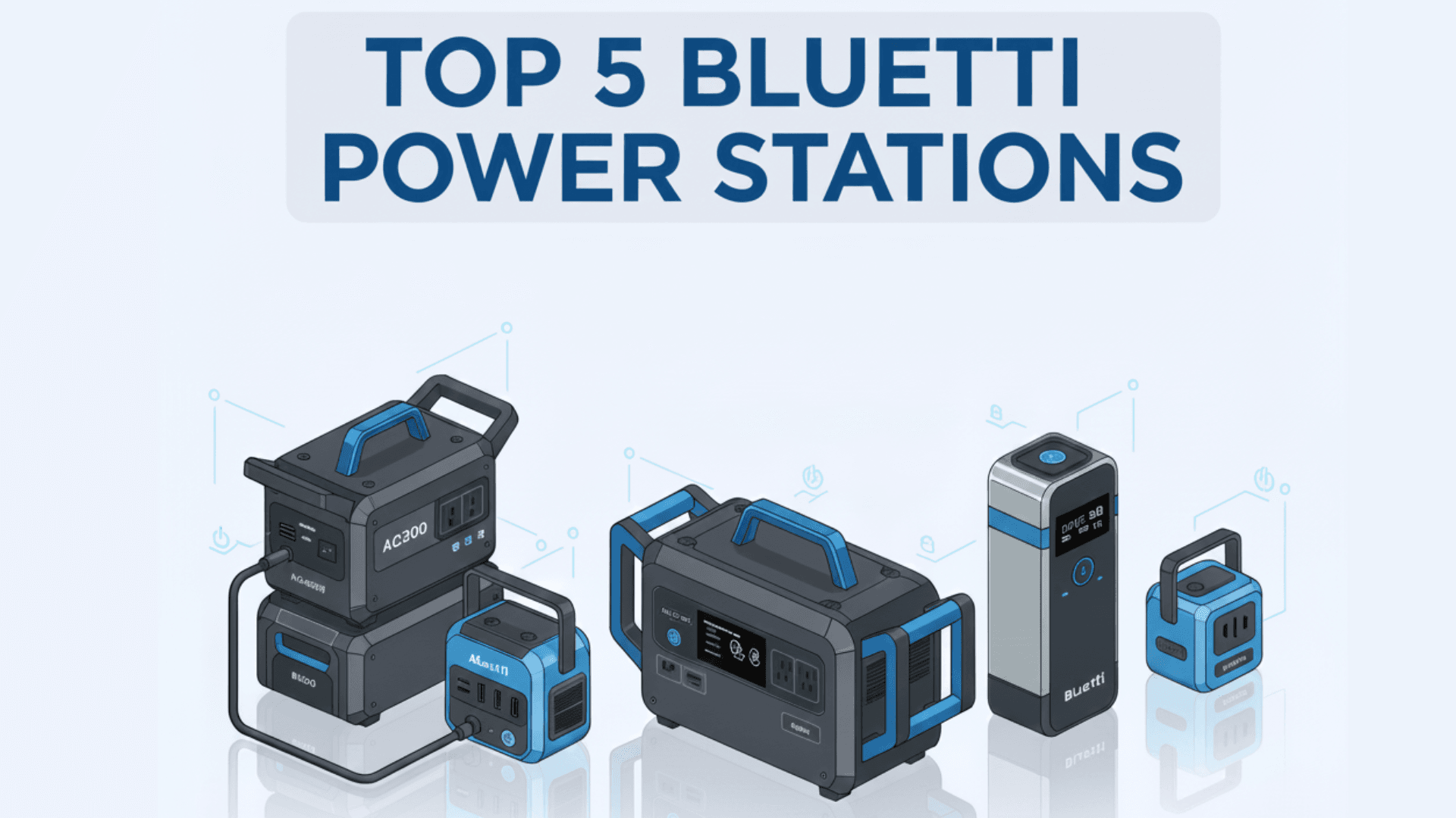 Top 5 Bluetti Power Stations You Should Consider in 2025